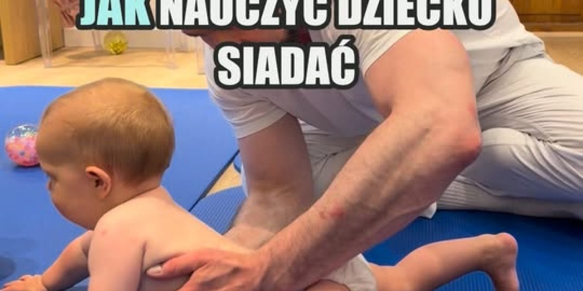 Twój maluch jeszcze sam nie potrafi usiąść a skończył już 10 miesiącyNaucz go si